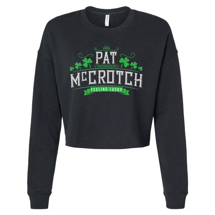 Pat McCrotch Luck of the Irish Funny St Patricks Day Cropped Pullover Crew