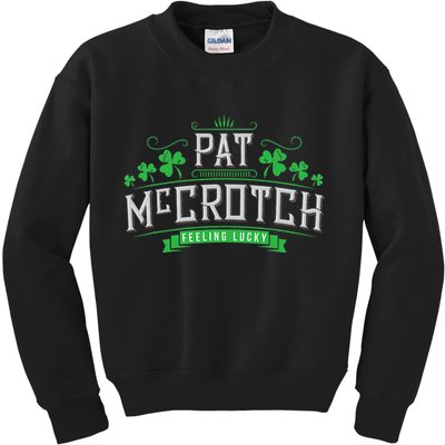Pat McCrotch Luck of the Irish Funny St Patricks Day Kids Sweatshirt
