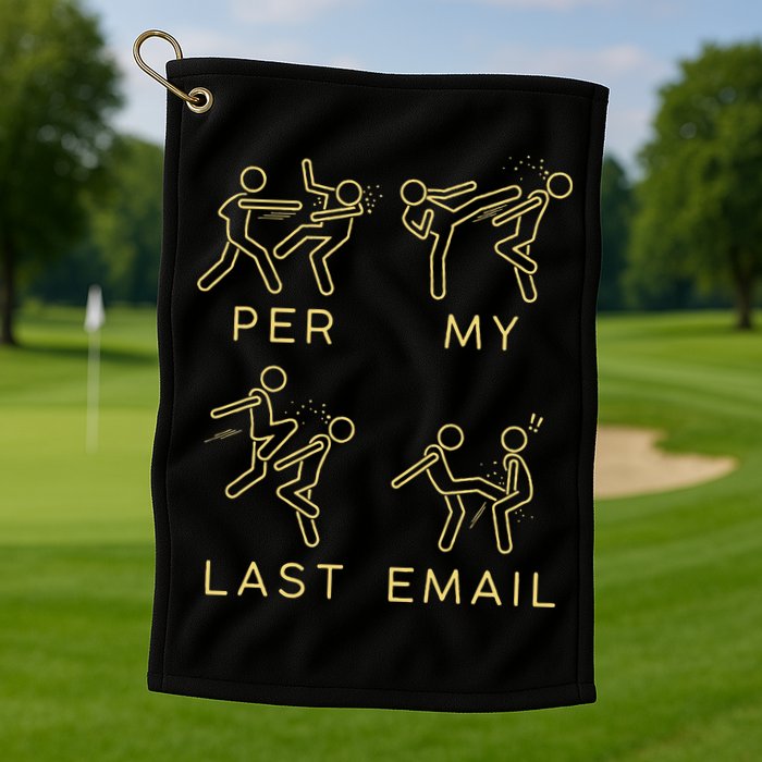 Per My Last Email Boxing Meme Golf Towel