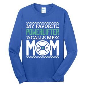 Powerlifter Mom Mommy Design For Powerlifting Mother Meaningful Gift Tall Long Sleeve T-Shirt