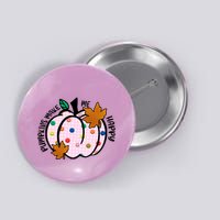 Pumpkins Make Me Happy Cute Fall Autumn Button