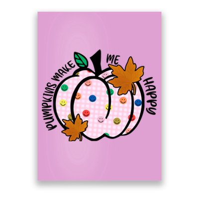 Pumpkins Make Me Happy Cute Fall Autumn Poster