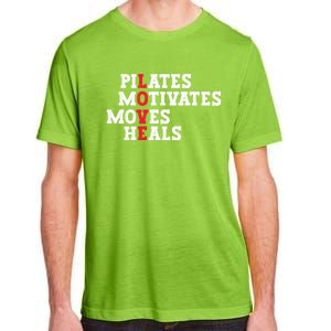 Pilates Motivates Moves Heals Love Exercise Workout Fitness Cool Gift Adult ChromaSoft Performance T-Shirt