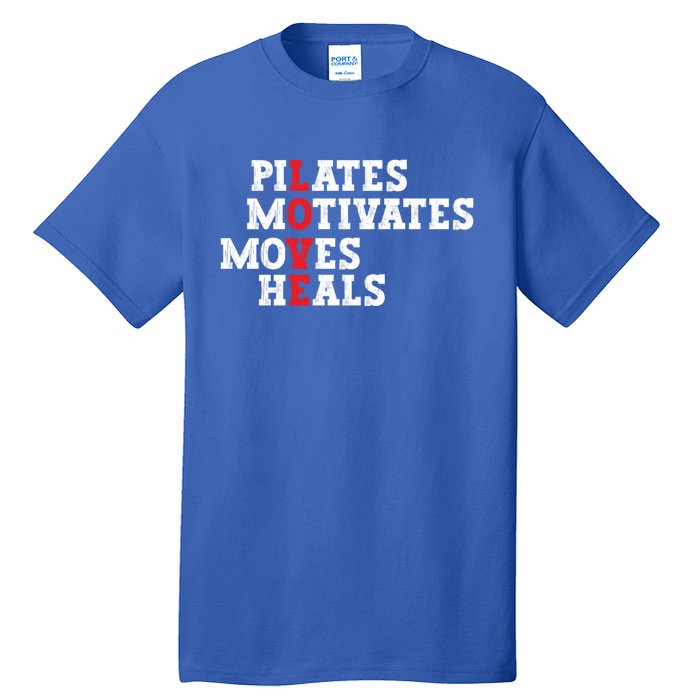 Pilates Motivates Moves Heals Love Exercise Workout Fitness Cool Gift Tall T-Shirt