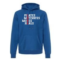 Pilates Motivates Moves Heals Love Exercise Workout Fitness Cool Gift Premium Hoodie