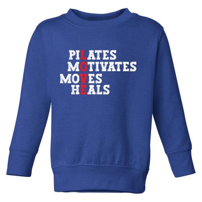 Pilates Motivates Moves Heals Love Exercise Workout Fitness Cool Gift Toddler Sweatshirt