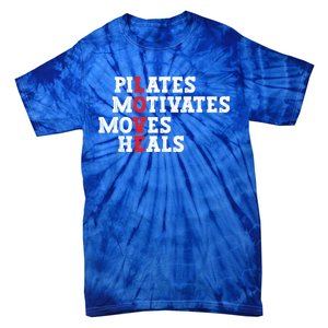 Pilates Motivates Moves Heals Love Exercise Workout Fitness Cool Gift Tie-Dye T-Shirt