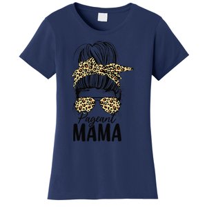 Pageant Mama Messy Bun Leopard Beauty Contest Funny Mom Women's T-Shirt