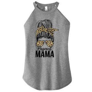 Pageant Mama Messy Bun Leopard Beauty Contest Funny Mom Women's Perfect Tri Rocker Tank