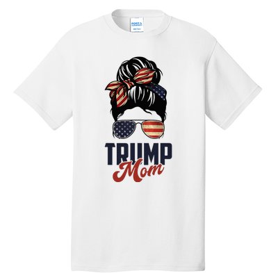 Patriotic Mom Messy Bun Trump Mom MotherS Day Tall T-Shirt