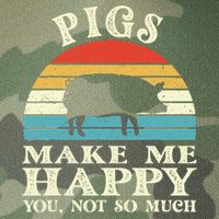Pigs Make Me Happy You Not So Much Pig Lover Farming Farmer Legacy Tie Dye Trucker Hat