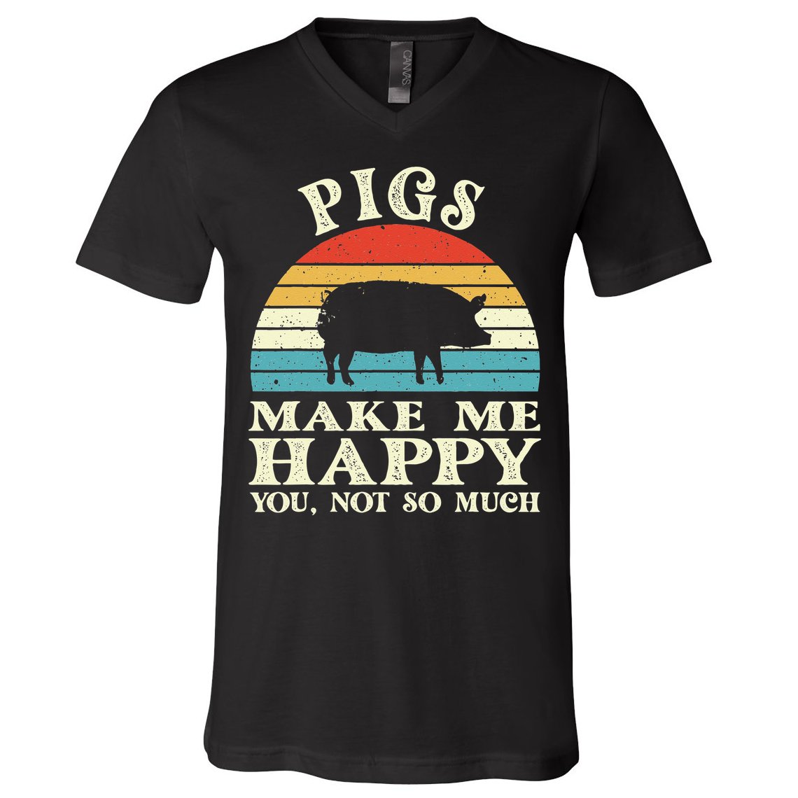 Pigs Make Me Happy You Not So Much Pig Lover Farming Farmer V-Neck T-Shirt
