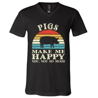 Pigs Make Me Happy You Not So Much Pig Lover Farming Farmer V-Neck T-Shirt