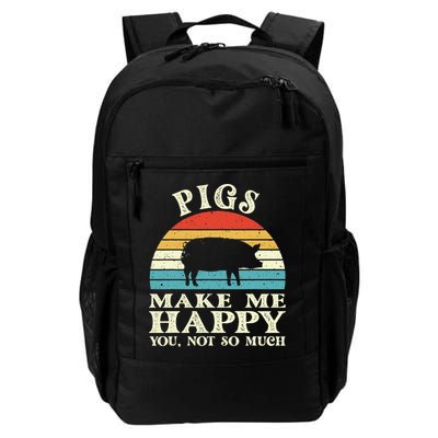 Pigs Make Me Happy You Not So Much Pig Lover Farming Farmer Backpack