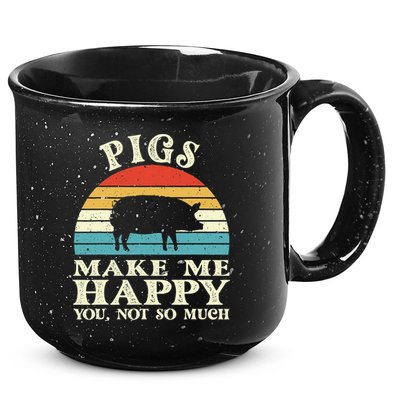 Pigs Make Me Happy You Not So Much Pig Lover Farming Farmer 15oz Campfire Ceramic Mug