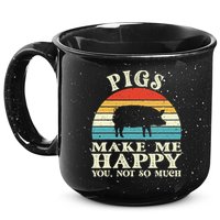Pigs Make Me Happy You Not So Much Pig Lover Farming Farmer 15oz Campfire Ceramic Mug