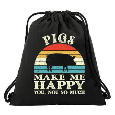 Pigs Make Me Happy You Not So Much Pig Lover Farming Farmer Drawstring Bag