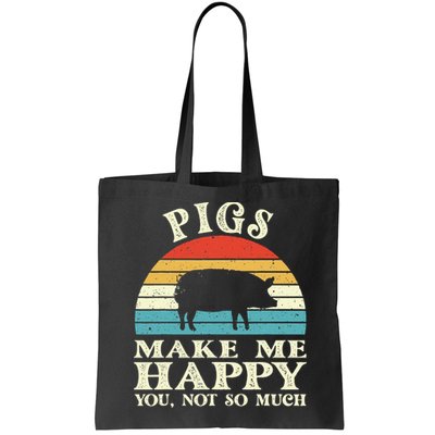 Pigs Make Me Happy You Not So Much Pig Lover Farming Farmer Bag