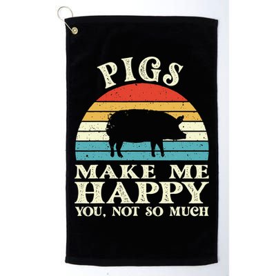 Pigs Make Me Happy You Not So Much Pig Lover Farming Farmer Golf Towel