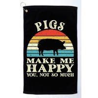 Pigs Make Me Happy You Not So Much Pig Lover Farming Farmer Golf Towel
