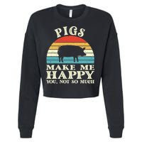 Pigs Make Me Happy You Not So Much Pig Lover Farming Farmer Cropped Pullover Crew