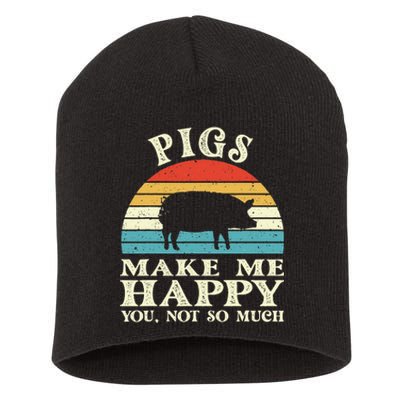 Pigs Make Me Happy You Not So Much Pig Lover Farming Farmer Short Acrylic Beanie