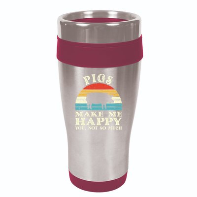 Pigs Make Me Happy You Not So Much Pig Lover Farming Farmer 16oz Travel Tumbler