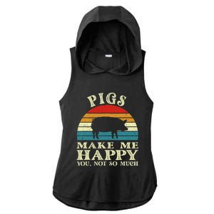 Pigs Make Me Happy You Not So Much Pig Lover Farming Farmer Ladies PosiCharge Tri-Blend Wicking Draft Hoodie Tank