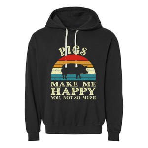 Pigs Make Me Happy You Not So Much Pig Lover Farming Farmer Garment-Dyed Fleece Hoodie