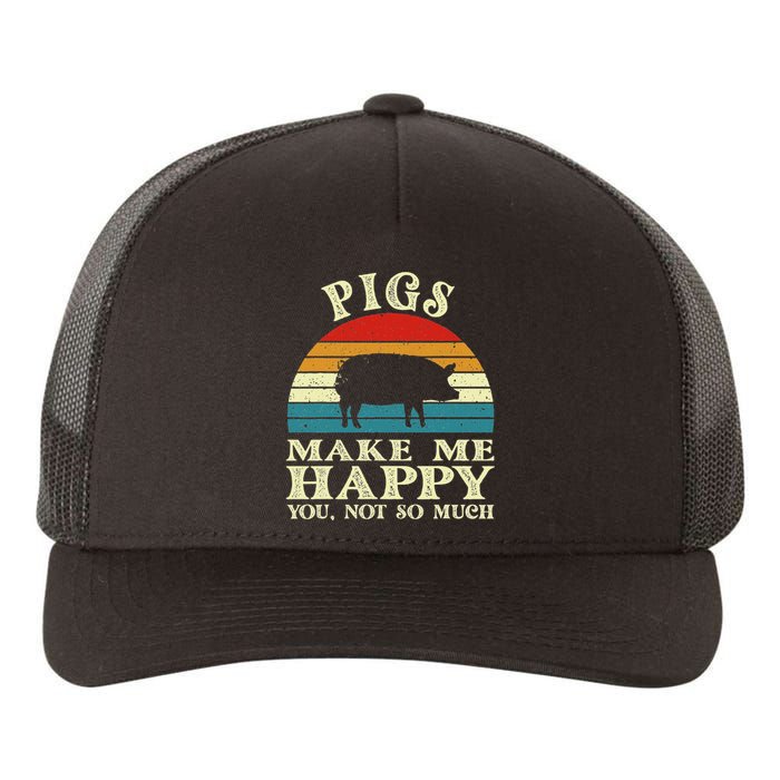 Pigs Make Me Happy You Not So Much Pig Lover Farming Farmer Yupoong Adult 5-Panel Trucker Hat