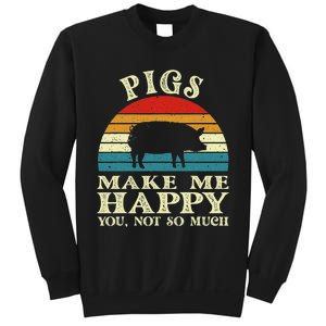 Pigs Make Me Happy You Not So Much Pig Lover Farming Farmer Sweatshirt