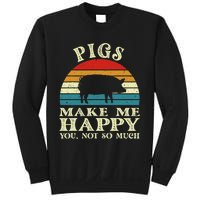 Pigs Make Me Happy You Not So Much Pig Lover Farming Farmer Sweatshirt