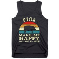 Pigs Make Me Happy You Not So Much Pig Lover Farming Farmer Tank Top