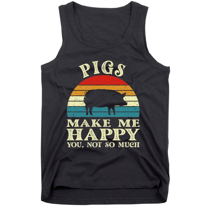 Pigs Make Me Happy You Not So Much Pig Lover Farming Farmer Tank Top