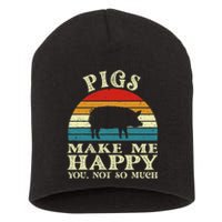 Pigs Make Me Happy You Not So Much Pig Lover Farming Farmer Short Acrylic Beanie