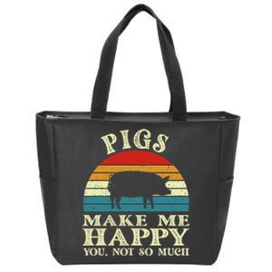 Pigs Make Me Happy You Not So Much Pig Lover Farming Farmer Zip Tote Bag