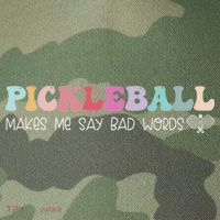 Pickleball Makes Me Say Bad Words, Funny Pickleball Lovers Legacy Tie Dye Trucker Hat