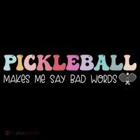 Pickleball Makes Me Say Bad Words, Funny Pickleball Lovers Apron