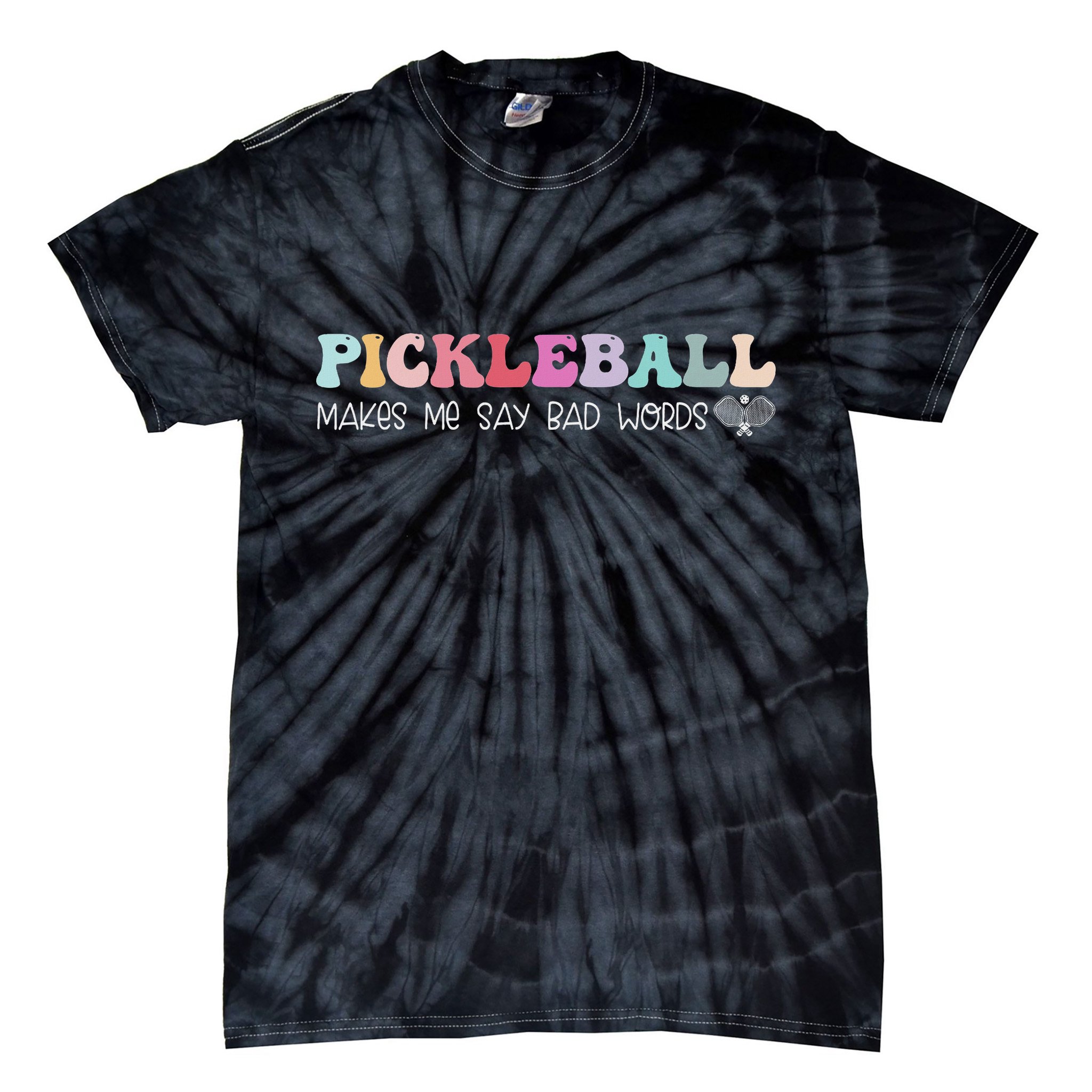 Pickleball Makes Me Say Bad Words, Funny Pickleball Lovers Tie-Dye T-Shirt