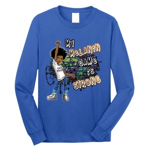 Phenoal My Melanin Game Is Strong Black Magic Gift Long Sleeve Shirt