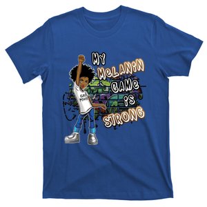 Phenoal My Melanin Game Is Strong Black Magic Gift T-Shirt