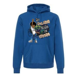 Phenoal My Melanin Game Is Strong Black Magic Gift Premium Hoodie