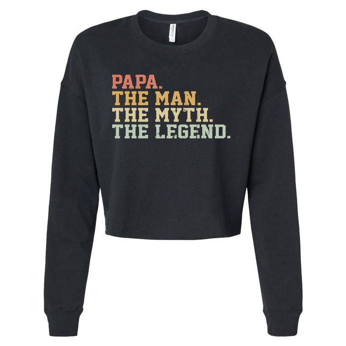Papa Man Myth Legend For Funny Father Gift Cropped Pullover Crew