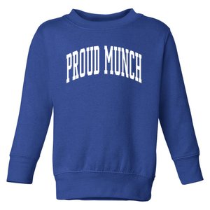 Proud Munch Meaningful Gift Toddler Sweatshirt