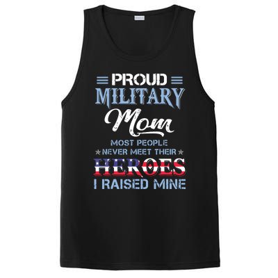 Proud Military Mom Most People Never Meet Their Heroes I Raised Mine Veteran Day PosiCharge Competitor Tank