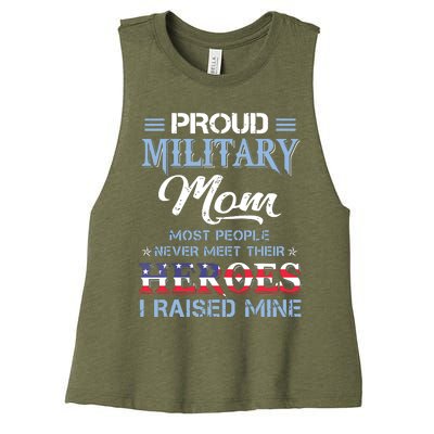 Proud Military Mom Most People Never Meet Their Heroes I Raised Mine Veteran Day Women's Racerback Cropped Tank