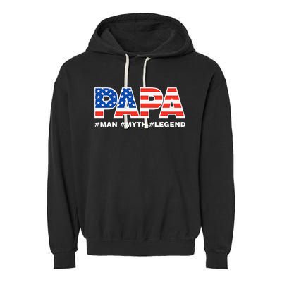 PAPA MAN MYTH LEGEND Dad Father Funny Fathers Day Garment-Dyed Fleece Hoodie