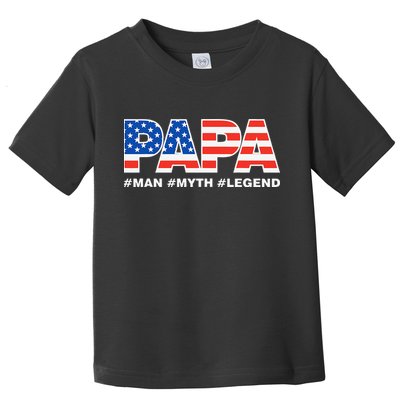 PAPA MAN MYTH LEGEND Dad Father Funny Fathers Day Toddler T-Shirt