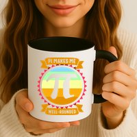 Pie Makes Me Well Rounded Pie Day 3.14 Coffee Mug
