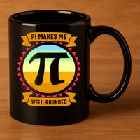 Pie Makes Me Well Rounded Pie Day 3.14 11oz C Handle Ceramic Mug